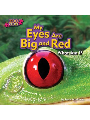 cover image of My Eyes Are Big and Red (Tree Frog)